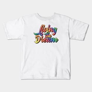 Living The Dream Kids T-Shirt